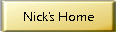 Nick's Home