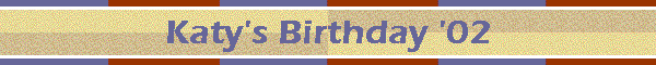 Katy's Birthday '02