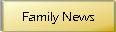 Family News